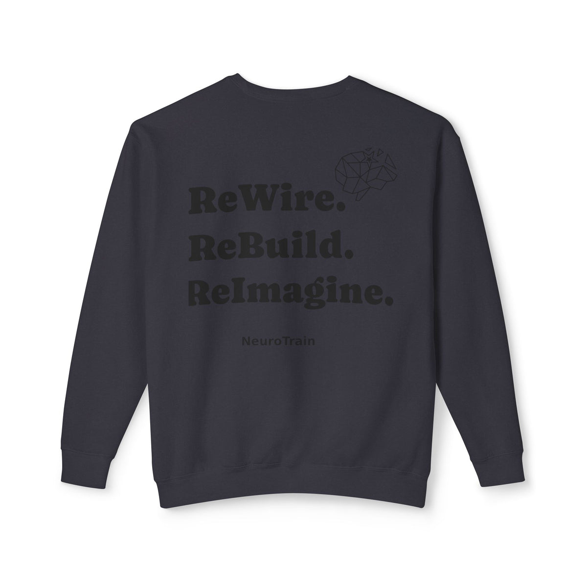NeuroTrain 'ReWire. ReBuild. ReImagine.' Crewneck Sweatshirt